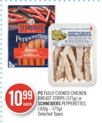 Shoppers Drug Mart Pc fully cooked chicken breast strips (375g) or schneiders pepperettes (300g - 375g) offer