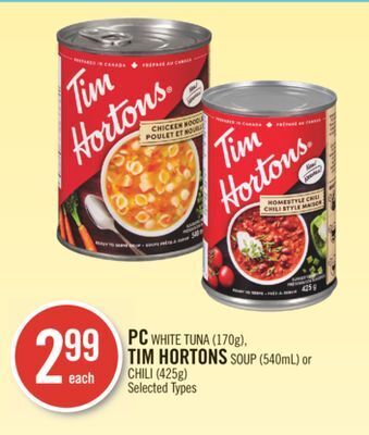 Shoppers Drug Mart Pc white tuna (170g), tim hortons soup (540ml) or chili (425g) offer