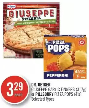 Shoppers Drug Mart Dr. oetker giuseppe garlic fingers or pillsbury pizza pops offer