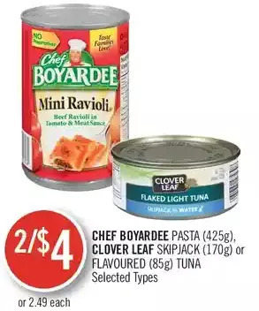 Shoppers Drug Mart Chef boyardee pasta, clover leaf skipjack or flavoured tuna offer