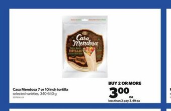 Real Canadian Superstore Casa Mendosa 7 or 10 inch tortilla 340-640 g offer