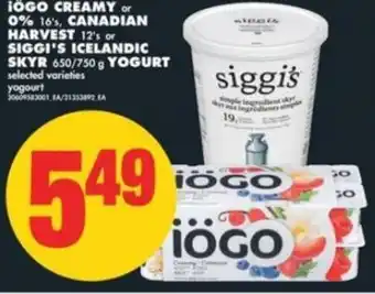No Frills iÖgo Creamy or 0% 16's Canadian Harvest 12's or Siggi's Icelandic Skyr 650/750g Yogurt offer