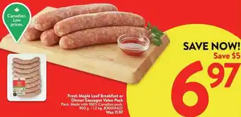 Walmart Fresh Maple Leaf Breakfast or Dinner Sausages Value Pack 900 g- 1.2 kg offer