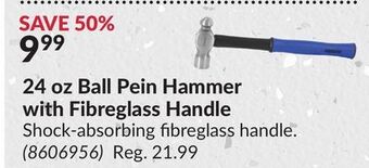 Princess Auto 24 oz ball pein hammer with fibreglass handle offer