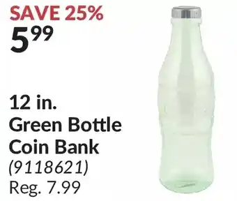Princess Auto 12 in. green bottle coin bamk offer