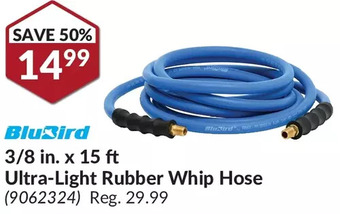 Princess Auto Blubird 3/8 in. x 15 ft ultra-light rubber whip hose offer