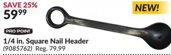 Princess Auto Pro.point 1/4 in. square nail header offer