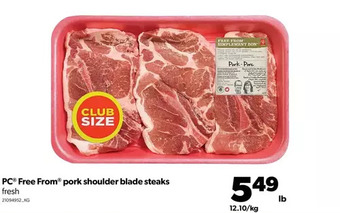 Real Canadian Superstore Pc free from pork shoulder blade steaks offer