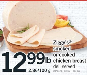 Fortinos Ziggy's® smoked or cooked chicken breast, 2.86/100 g offer
