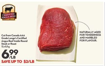 Longo's Cut from canada aaa grade longo's certified angus beef inside round steak or roast offer