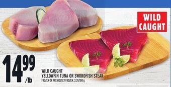 Metro Wild caught yellowfin tuna or swordfish steak offer