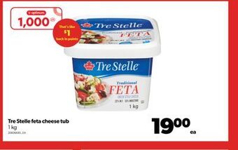 Real Canadian Superstore Tre stelle feta cheese tub, 1 kg offer