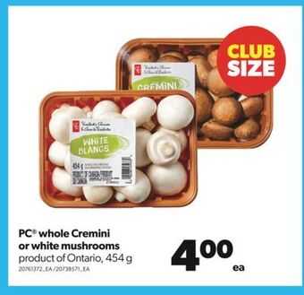 Real Canadian Superstore Pc® whole cremini or white mushrooms, 454 g offer