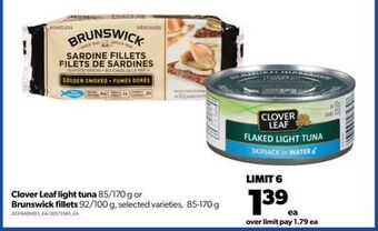 Real Canadian Superstore Clover leaf light tuna, 85/170 g or brunswick fillets, 92/100 g offer