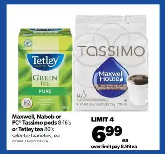 Real Canadian Superstore Maxwell, nabob or pc® tassimo pods, 8-16's or tetley tea, 80's offer