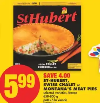 No Frills St-hubert, swiss chalet or montana's meat pies, 650-800 g offer