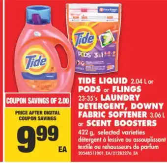 No Frills Tide liquid 2.04 l or pods or flings 23-35's laundry detergent, downy fabric softener 3.06 l or scent boosters offer