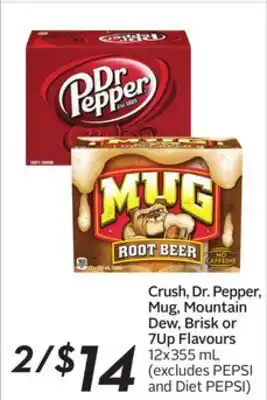 Sobeys Crush, dr. pepper, mug, mountain dew, brisk or 7up flavours offer