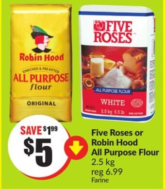 Chalo FreshCo Five roses or robin hood all purpose flour 2.5 kg offer