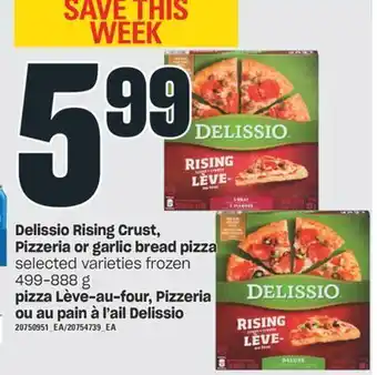 Valu-mart Pizza lève-au-four, pizzeria ou au pain à l'ail delissio, 499-888 g offer