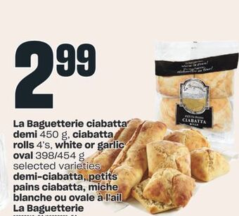 Valu-mart Demi-ciabatta, petits pains ciabatta, miche blanche ou ovale à l'ail la baguetterie offer