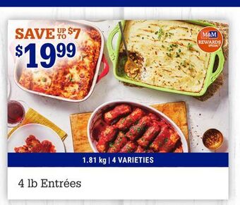 M & M Food Market 4 lb entrées offer