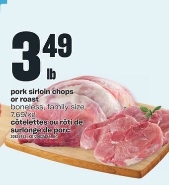 Valu-mart Côtelettes ou rôti de surlonge de porc offer