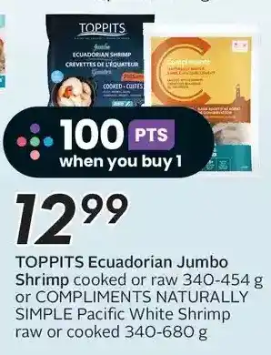 Sobeys Toppits ecuadorian jumbo shrimp cooked or raw or compliments naturally simple pacific white shrimp raw or cooked offer