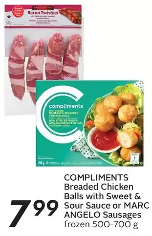 Sobeys Compliments breaded chicken balls with sweet & sour sauce or marcangelo sausages offer