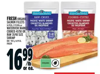 Metro Fresh organic salmon fillets or waterview market cooked 41/50 or raw 31/40 size shrimp offer