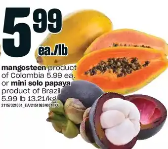 Independent Grocer Mangosteen or mini solo papaya offer