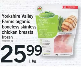 Fortinos Yorkshire valley farms organic boneless skinless chicken breasts offer
