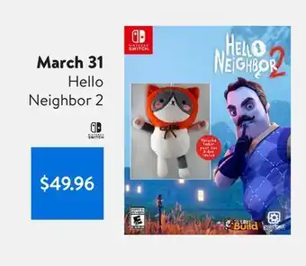 Walmart March 31 hello neighbor 2 offer