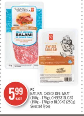 Shoppers Drug Mart Pc natural choice deli meat (150g - 175g), cheese slices (150g - 170g) or blocks (250g) offer