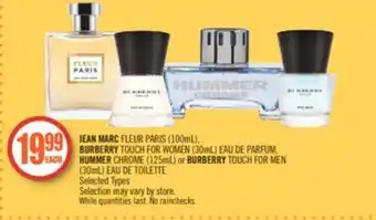Shoppers Drug Mart Jean marc fleur paris (100ml), burberry touch for women (30ml) eau de parfum, hummer chrome (125ml) or burberry touch for men offer