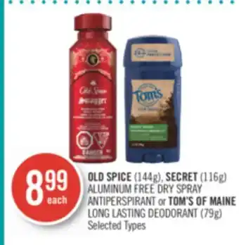 Shoppers Drug Mart Old spice (144g), secret (116g) aluminum free dry spray antiperspirant or tom's of maine long lasting deodorant (79g) offer
