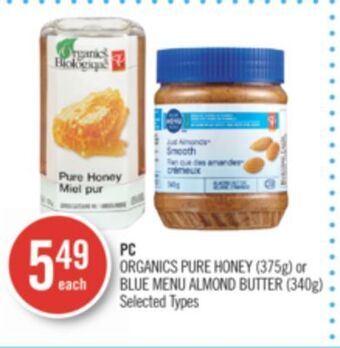 Shoppers Drug Mart Pc organics pure honey (375g) or blue menu almond butter (340g) offer
