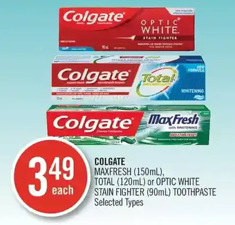 Shoppers Drug Mart Colgate maxfresh, total or optic white stain fighter toothpaste offer