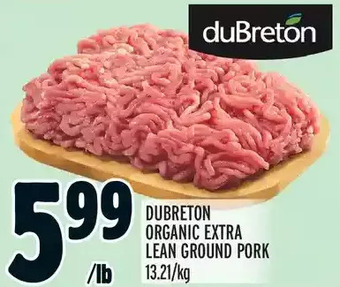 Metro Dubreton organic extra lean ground pork offer