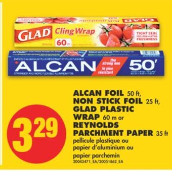 No Frills Alcan foil, 50 ft, non stick foil, 25 ft, glad plastic wrap, 60 m or reynolds parchment paper, 35 ft offer