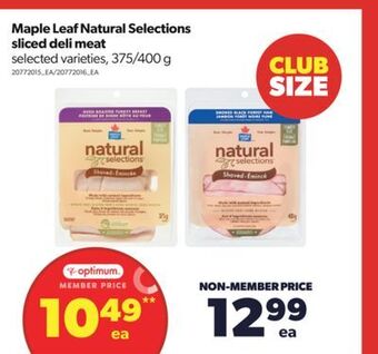 Real Canadian Superstore Maple leaf natural selections sliced deli meat, 375/400 g offer