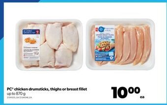 Real Canadian Superstore Pc® chicken drumsticks, thighs or breast fillet, up to 870 g offer