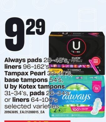 Loblaws Always pads, 28-48's, liners, 96-162's, tampax pearl, 32-40's, base tampons 54's, u by kotex tampons, 31-34's, pads, 26-34's offer