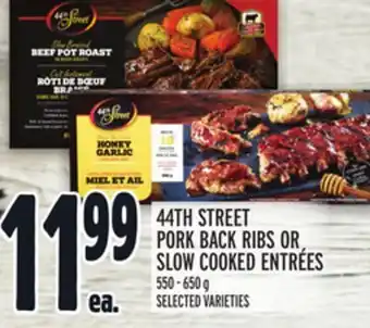 Metro 44th street pork back ribs or slow cooked entrées offer