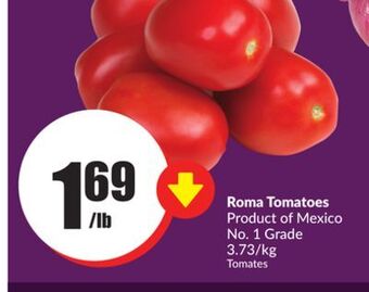 FreshCo Roma tomatoes product of mexico no 1 grade 3.73/kg offer