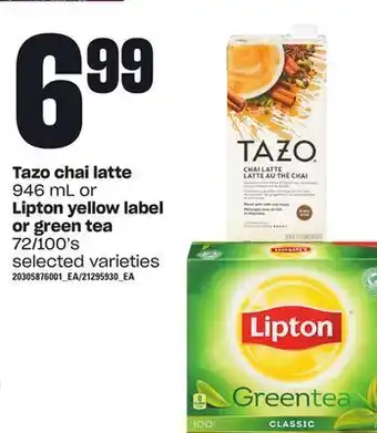 Loblaws Tazo chai latte 946 ml or lipton yellow label or green tea 72/100's offer