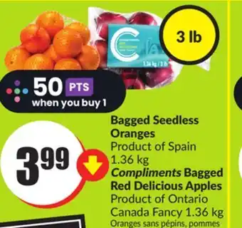 FreshCo Bagged seedless oranges product of spain 1.36 kg compliments bagged red delicious apples product of ontario canada fancy 1.36 offer