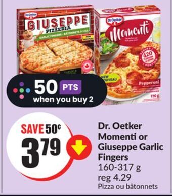 Chalo FreshCo Dr. oetker momenti or giuseppe garlic fingers 160-317 g offer