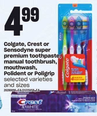 Zehrs Markets Colgate, crest or sensodyne super premium toothpaste, manual toothbrush, mouthwash, polident or poligrip offer