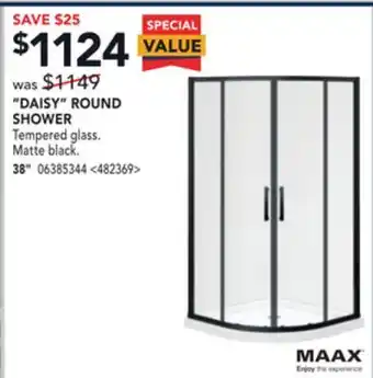 RONA Maax "daisy" round shower 38" offer